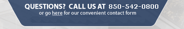 QUESTIONS? CALL US AT 850-542-0800